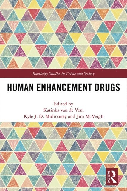 Jim McVeigh, Kyle Mulrooney, Katinka van de Ven - Human Enhancement Drugs, E-bok