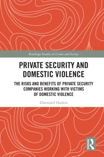 Diarmaid Harkin - Private Security and Domestic Violence, E-bok. Tillgänglighet: Lägg i varukorg