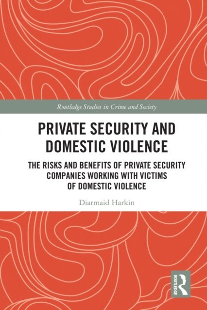 Diarmaid Harkin - Private Security and Domestic Violence, E-bok. Tillgänglighet: Lägg i varukorg
