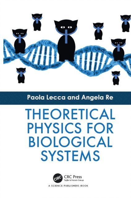 Angela Re, Paola Lecca - Theoretical Physics for Biological Systems, E-bok