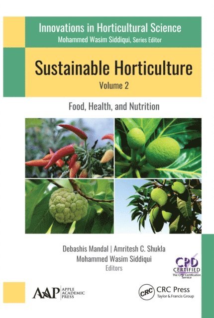 Mohammed Wasim Siddiqui, Amritesh Shukla, Debashis Mandal - Sustainable Horticulture, Volume 2:, E-bok