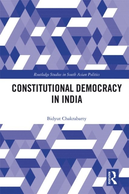 Bidyut Chakrabarty - Constitutional Democracy in India, E-bok