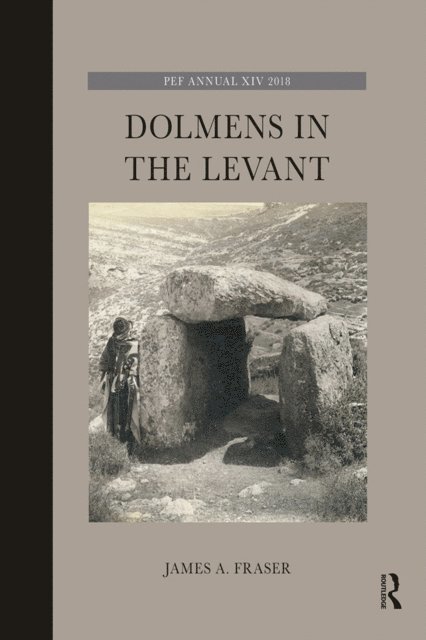 James A. Fraser - Dolmens in the Levant, E-bok