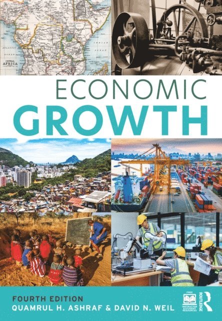 David N. Weil, Quamrul H. Ashraf - Economic Growth, E-bok