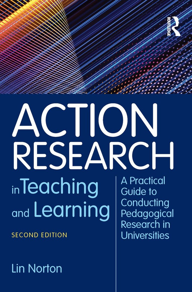 Lin Norton - Action Research in Teaching and Learning, E-bok