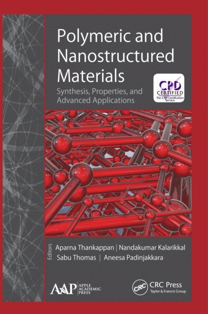 Aneesa Padinjakkara, Sabu Thomas, Nandakumar Kalarikkal, Aparna Thankappan - Polymeric and Nanostructured Materials, E-bok