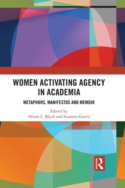 Susanne Garvis, Alison L. Black - Women Activating Agency in Academia, E-bok