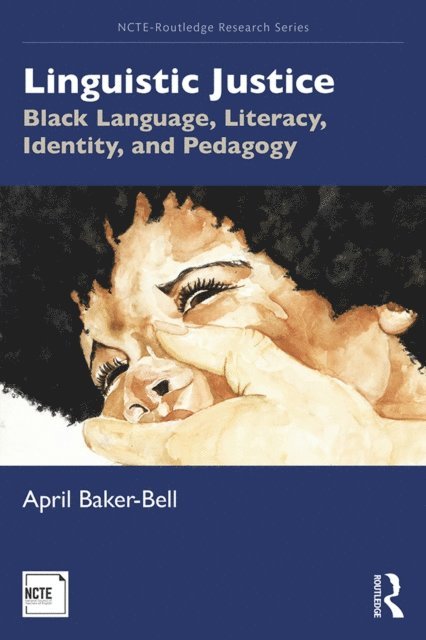 April Baker-Bell - Linguistic Justice, E-bok