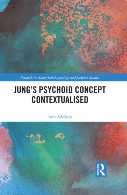 Ann Addison - Jung's Psychoid Concept Contextualised, E-bok