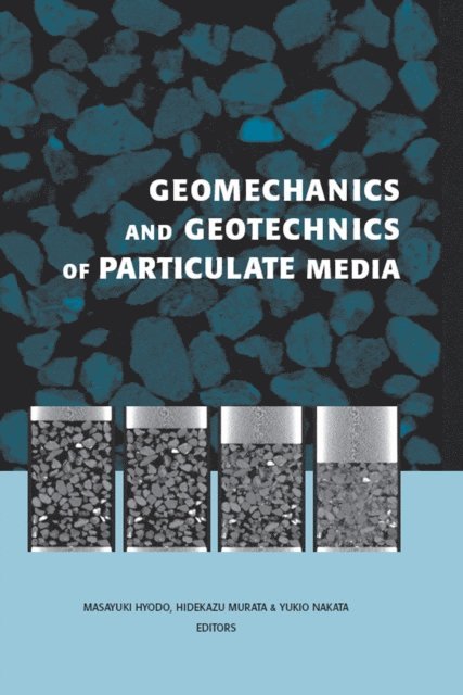 Yukio Nakata, Hidekazu Murata, Masayuki Hyodo - Geomechanics and Geotechnics of Particulate Media, E-bok. Tillgänglighet: Lägg i varukorg