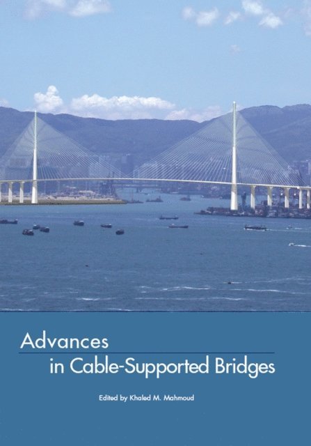 Khaled Mahmoud - Advances in Cable-Supported Bridges, E-bok