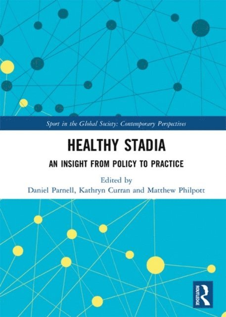 Matthew Philpott, Kathryn Curran, Daniel Parnell - Healthy Stadia, E-bok