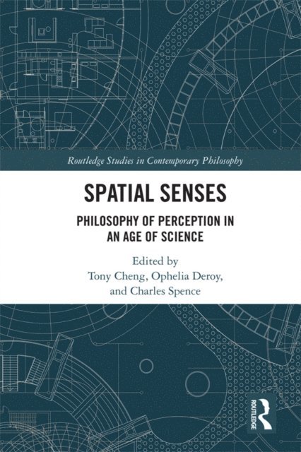 Charles Spence, Ophelia Deroy, Tony Cheng - Spatial Senses, E-bok