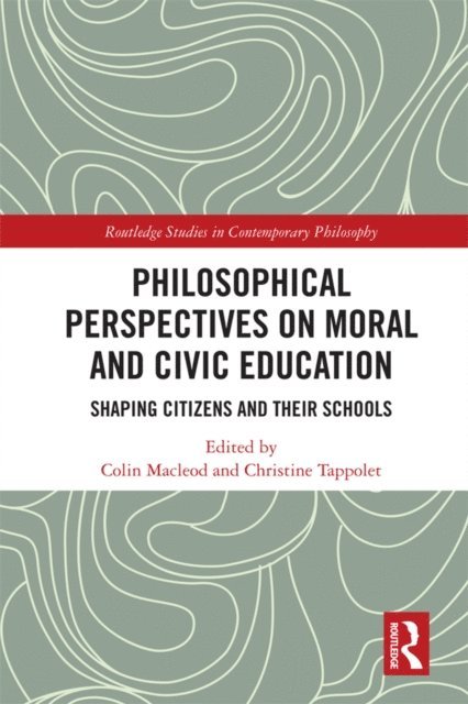 Christine Tappolet, Colin Macleod - Philosophical Perspectives on Moral and Civic Education, E-bok