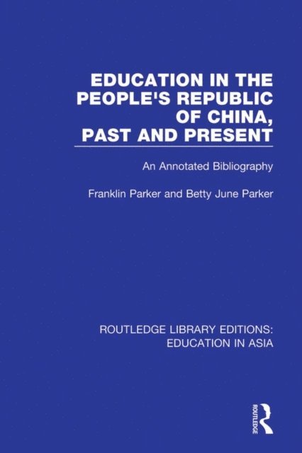 Betty June Parker, Franklin Parker - Education in the People's Republic of China, Past and Present, E-bok