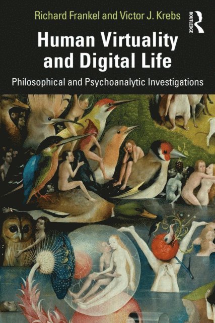 Victor J. Krebs, Richard Frankel - Human Virtuality and Digital Life, E-bok