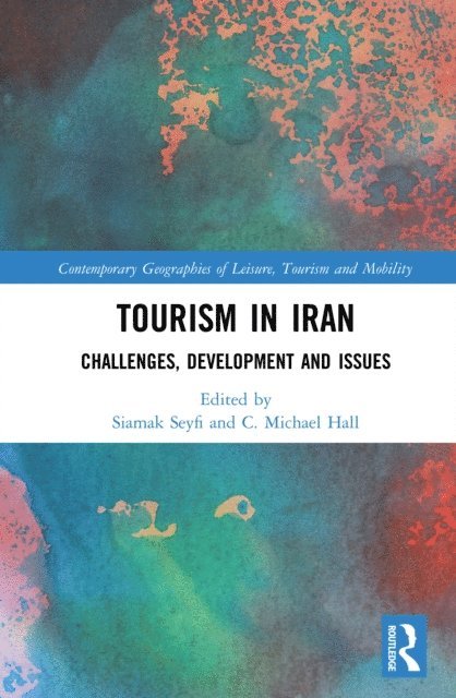 C. Michael Hall, Siamak Seyfi - Tourism in Iran, E-bok
