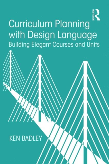 Ken Badley - Curriculum Planning with Design Language, E-bok