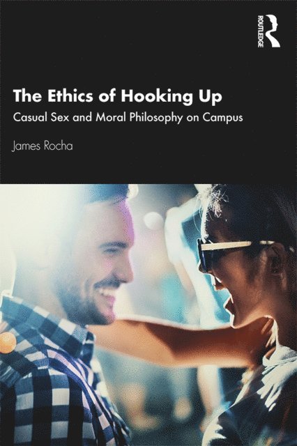 James Rocha - Ethics of Hooking Up, E-bok