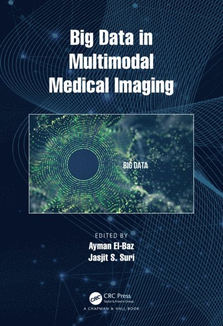 Jasjit S. Suri, Ayman El-Baz - Big Data in Multimodal Medical Imaging, E-bok
