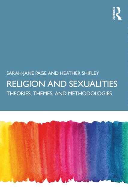 Heather Shipley, Sarah-Jane Page - Religion and Sexualities, E-bok