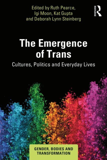Deborah Lynn Steinberg, Kat Gupta, Igi Moon, Ruth Pearce - Emergence of Trans, E-bok