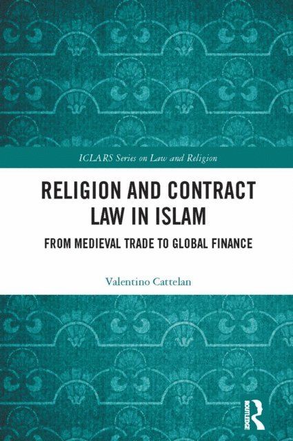 Valentino Cattelan - Religion and Contract Law in Islam, E-bok