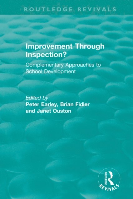 Janet Ouston, Brian Fidler, Peter Earley - Improvement Through Inspection?, E-bok