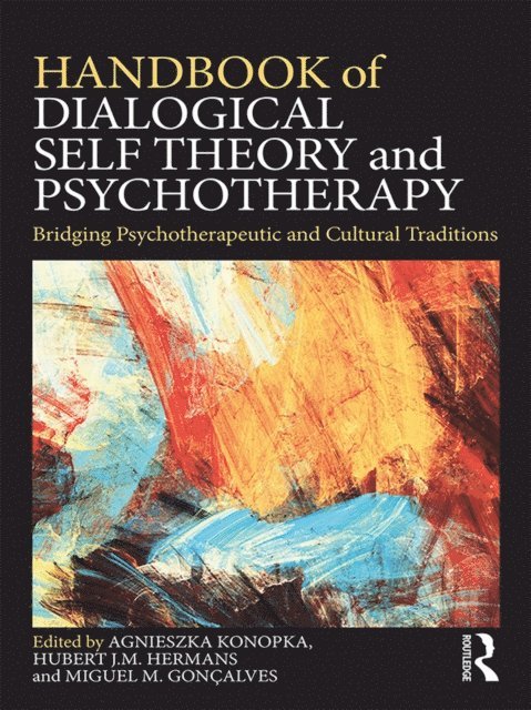 Miguel Goncalves, Hubert Hermans, Agnieszka Konopka - Handbook of Dialogical Self Theory and Psychotherapy, E-bok