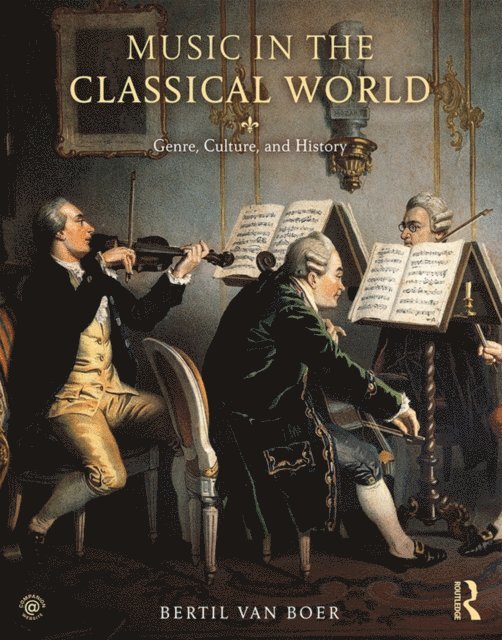 Bertil van Boer - Music in the Classical World, E-bok
