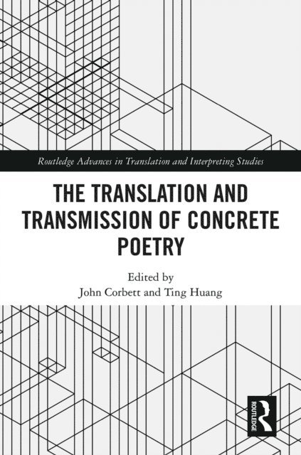 Ting Huang, John Corbett - Translation and Transmission of Concrete Poetry, E-bok