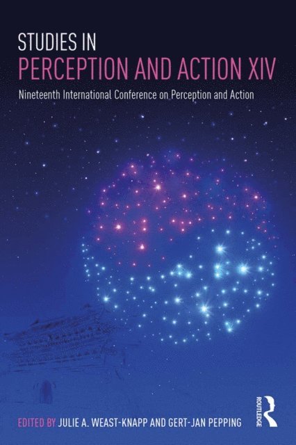 Gert-Jan Pepping, Julie A. Weast-Knapp - Studies in Perception and Action XIV, E-bok