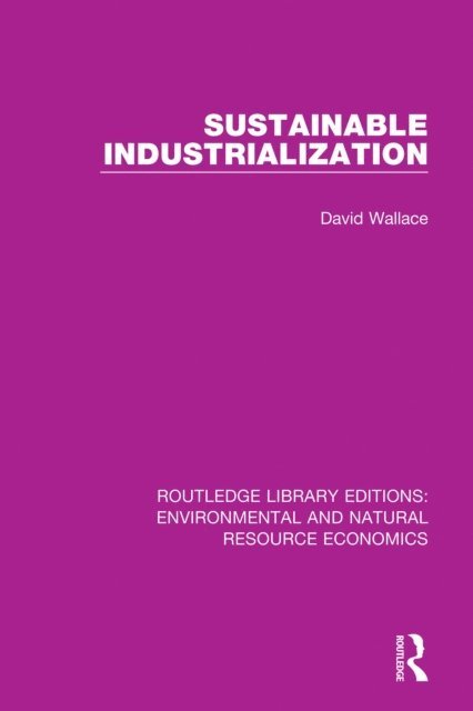 David Wallace - Sustainable Industrialization, E-bok