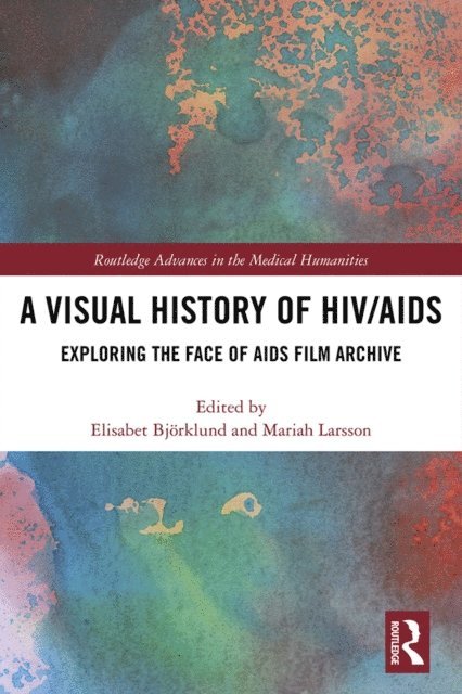 Mariah Larsson, Elisabet Bjorklund - Visual History of HIV/AIDS, E-bok