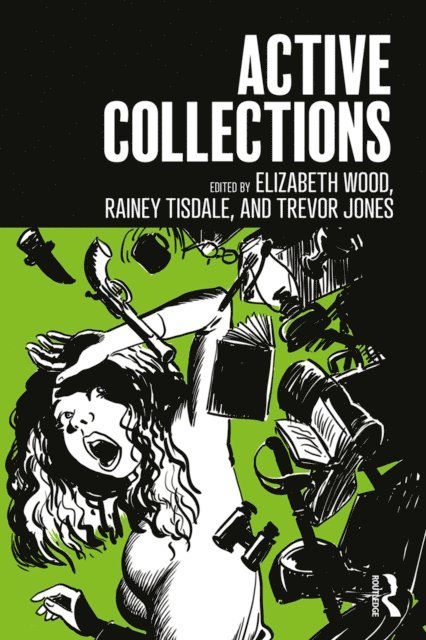 Trevor Jones, Rainey Tisdale, Elizabeth Wood - Active Collections, E-bok