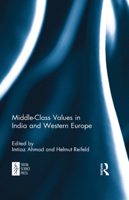 Helmut Reifeld, Imtiaz Ahmad - Middle-Class Values in India and Western Europe, E-bok