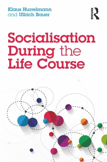 Ullrich Bauer, Klaus Hurrelmann - Socialisation During the Life Course, E-bok