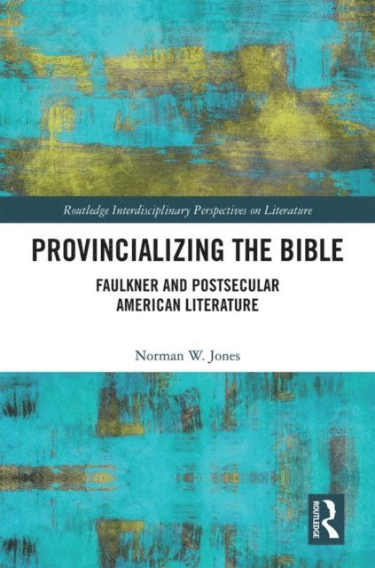 Norman Jones - Provincializing the Bible, E-bok