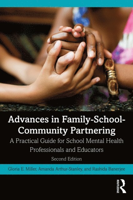 Rashida Banerjee, Amanda Arthur-Stanley, Gloria E. Miller - Advances in Family-School-Community Partnering, E-bok