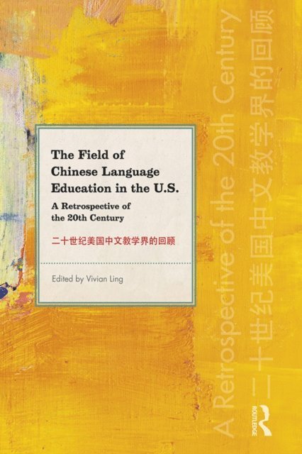 Vivian Ling - Field of Chinese Language Education in the U.S., E-bok