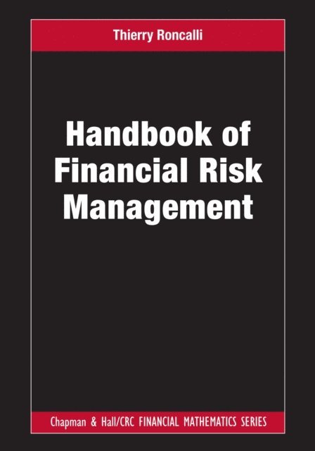 Thierry Roncalli - Handbook of Financial Risk Management, E-bok