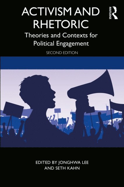 Seth Kahn, JongHwa Lee - Activism and Rhetoric, E-bok
