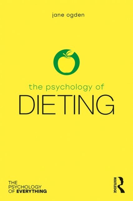 Jane Ogden - Psychology of Dieting, E-bok