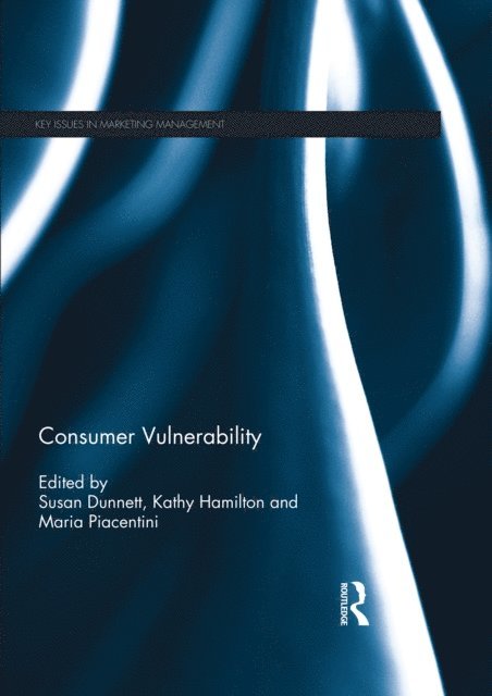 Maria Piacentini, Kathy Hamilton, Susan Dunnett - Consumer Vulnerability, E-bok