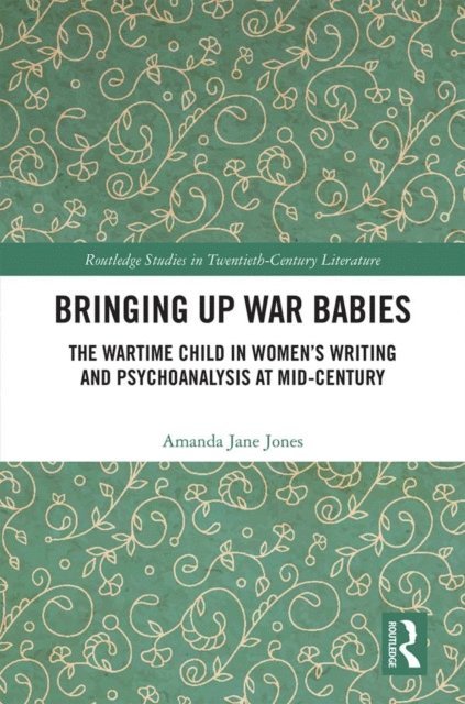 Amanda Jones - Bringing Up War-Babies, E-bok