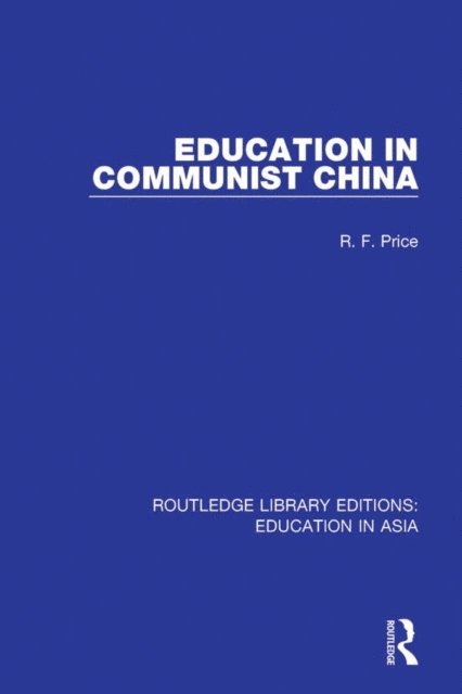 R.F. Price - Education in Communist China, E-bok