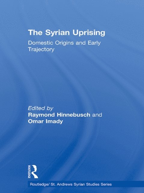 Omar Imady, Raymond Hinnebusch - Syrian Uprising, E-bok