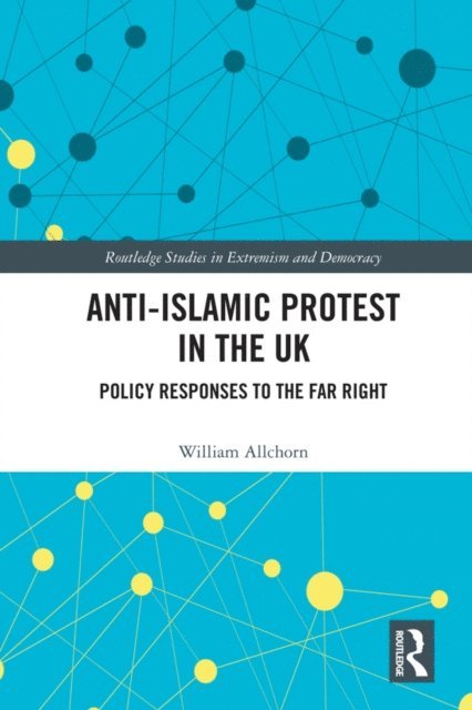 William Allchorn - Anti-Islamic Protest in the UK, E-bok