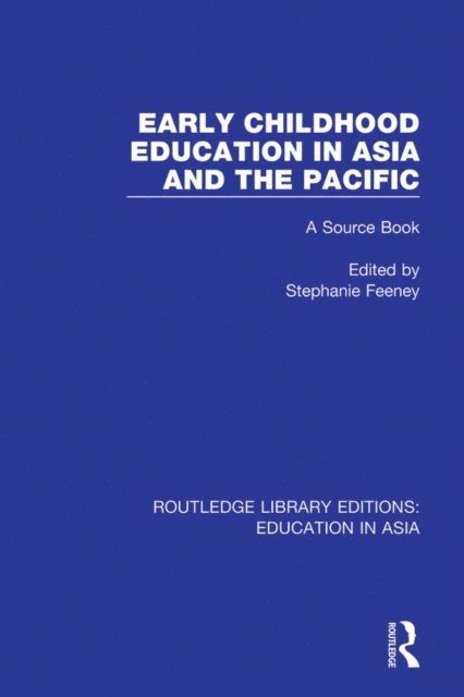 Stephanie Feeney - Early Childhood Education in Asia and the Pacific, E-bok