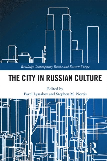 Stephen Norris, Pavel Lyssakov - City in Russian Culture, E-bok